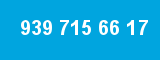 939 715 66 17